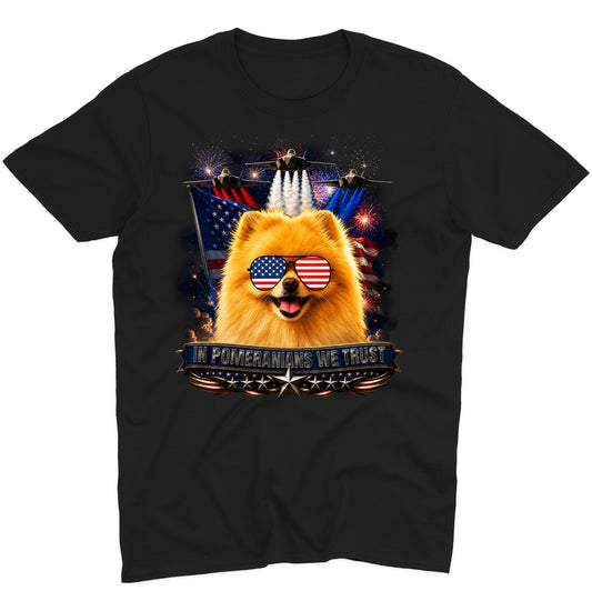 In Pomeranians We Trust - Adult Unisex T-Shirt