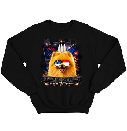 In Pomeranians We Trust - Crewneck Sweatshirt
