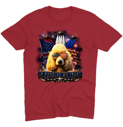 In Poodles We Trust - Adult Unisex T-Shirt