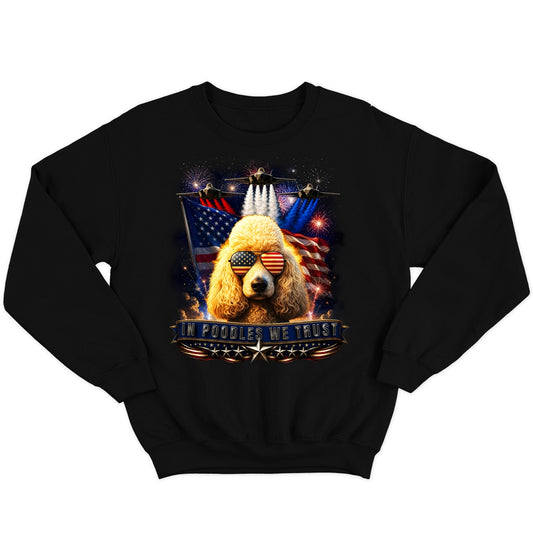 In Poodles We Trust - Crewneck Sweatshirt