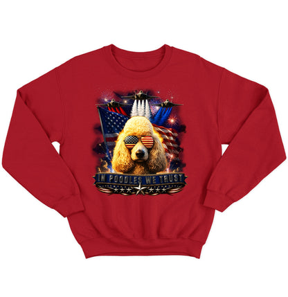 In Poodles We Trust - Crewneck Sweatshirt
