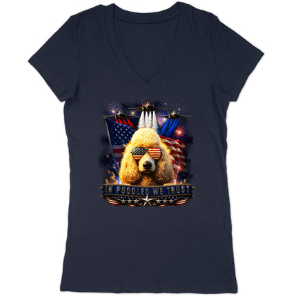 In Poodles We Trust - Women's V-Neck T-Shirt
