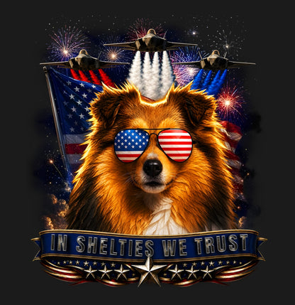 In Shetland Sheepdogs We Trust - Adult Unisex T-Shirt