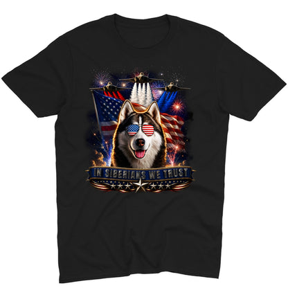 In Siberian Huskies We Trust - Adult Unisex T-Shirt