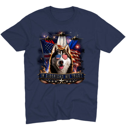 In Siberian Huskies We Trust - Adult Unisex T-Shirt