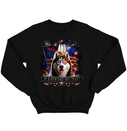 In Siberian Huskies We Trust - Crewneck Sweatshirt