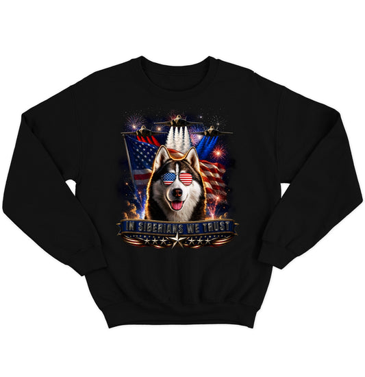 In Siberian Huskies We Trust - Crewneck Sweatshirt