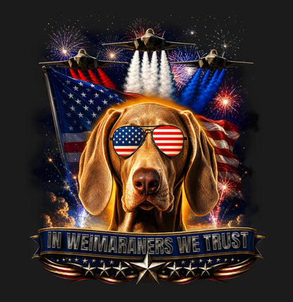 In Weimaraners We Trust - Adult Unisex T-Shirt