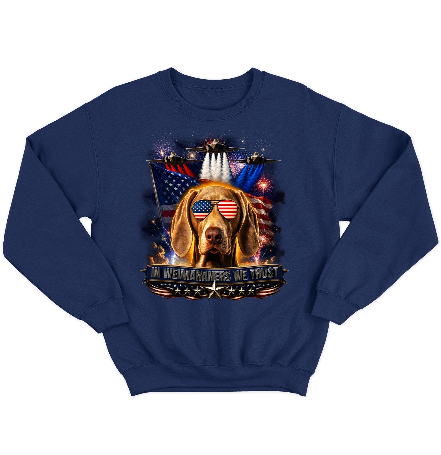 In Weimaraners We Trust - Crewneck Sweatshirt