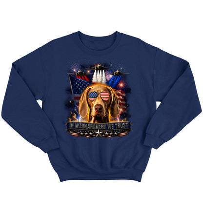 In Weimaraners We Trust - Crewneck Sweatshirt