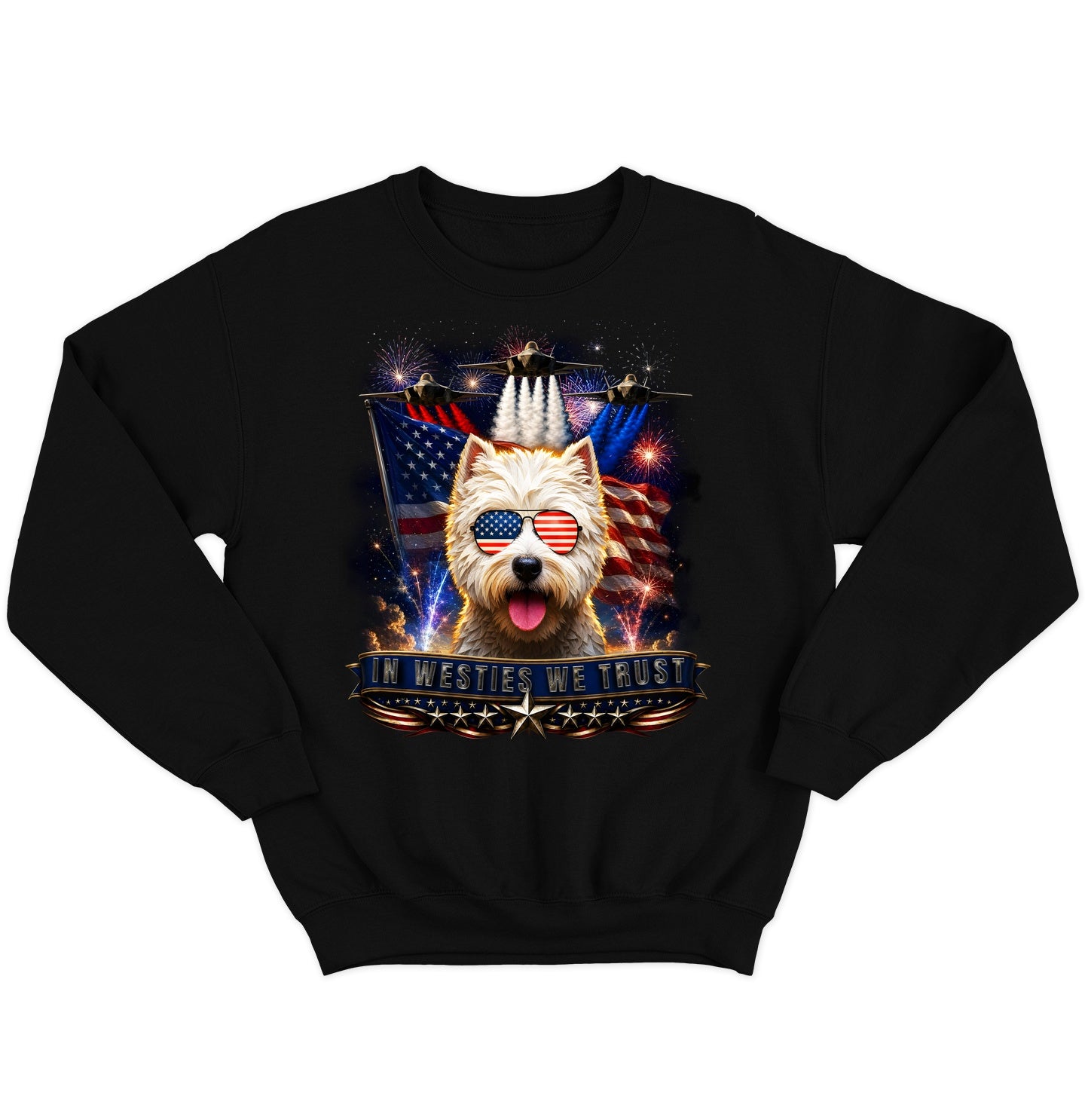 In West Highland White Terriers We Trust - Crewneck Sweatshirt