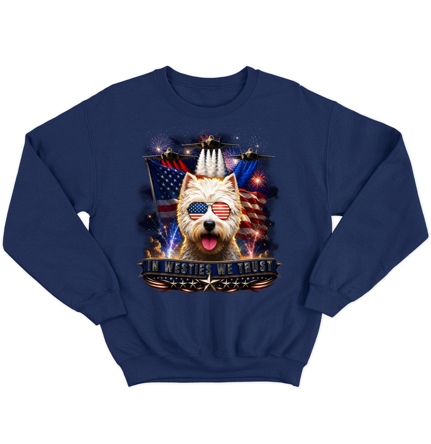 In West Highland White Terriers We Trust - Crewneck Sweatshirt