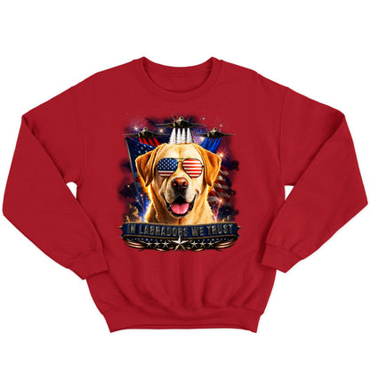 In Yellow Labrador Retrievers We Trust - Crewneck Sweatshirt