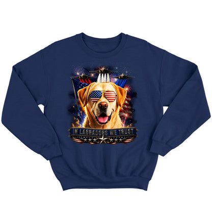 In Yellow Labrador Retrievers We Trust - Crewneck Sweatshirt