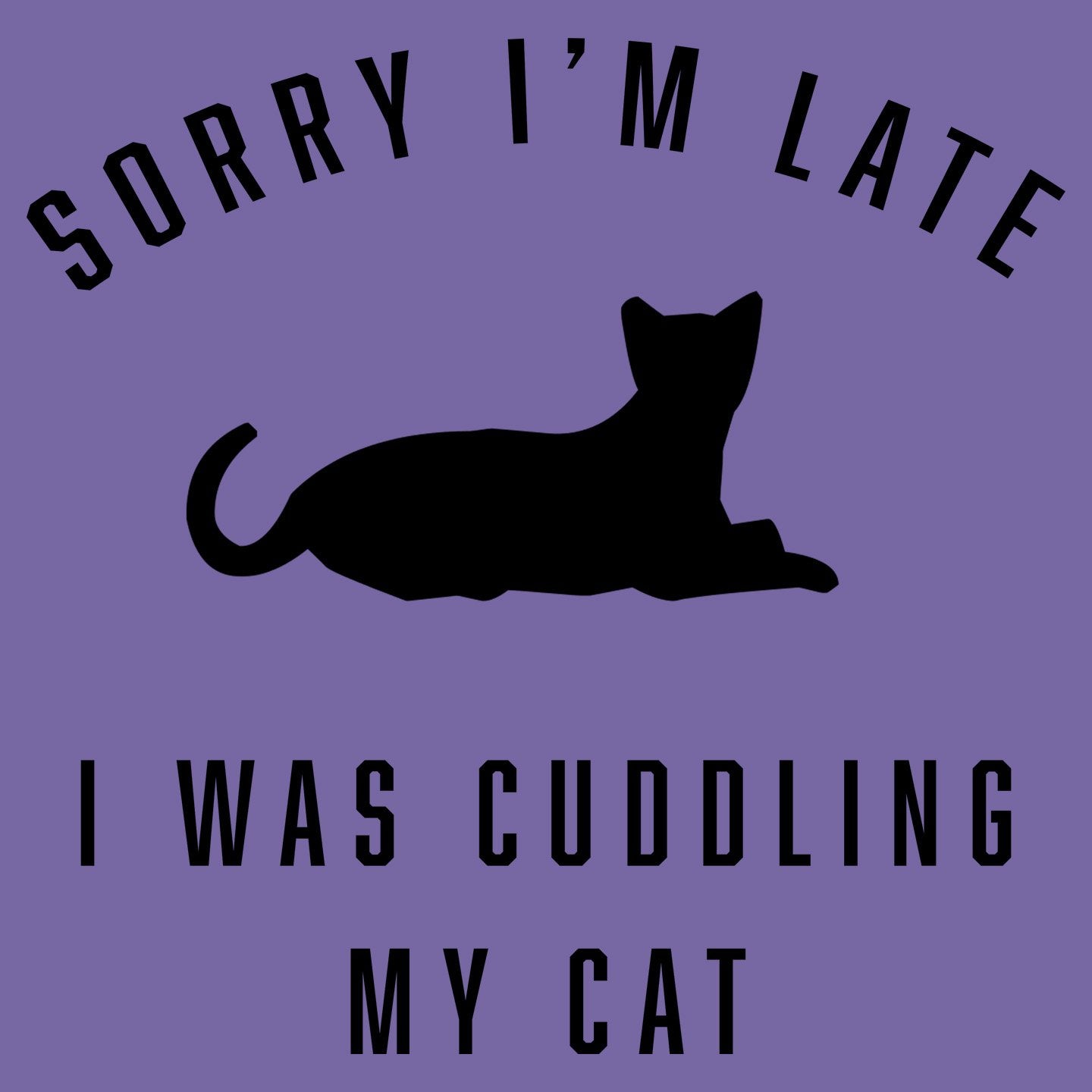 Sorry I'm Late Cat Cuddling Silhouette - Women's Tri-Blend T-Shirt