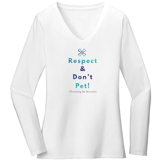 Animal Pride - Service Dog Training Respect and Don't Pet - Women's V-Neck Long Sleeve T-Shirt