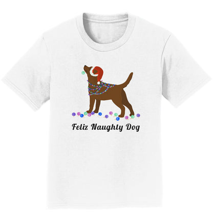 Feliz Naughty Dog Chocolate Lab - Kids' Unisex T-Shirt