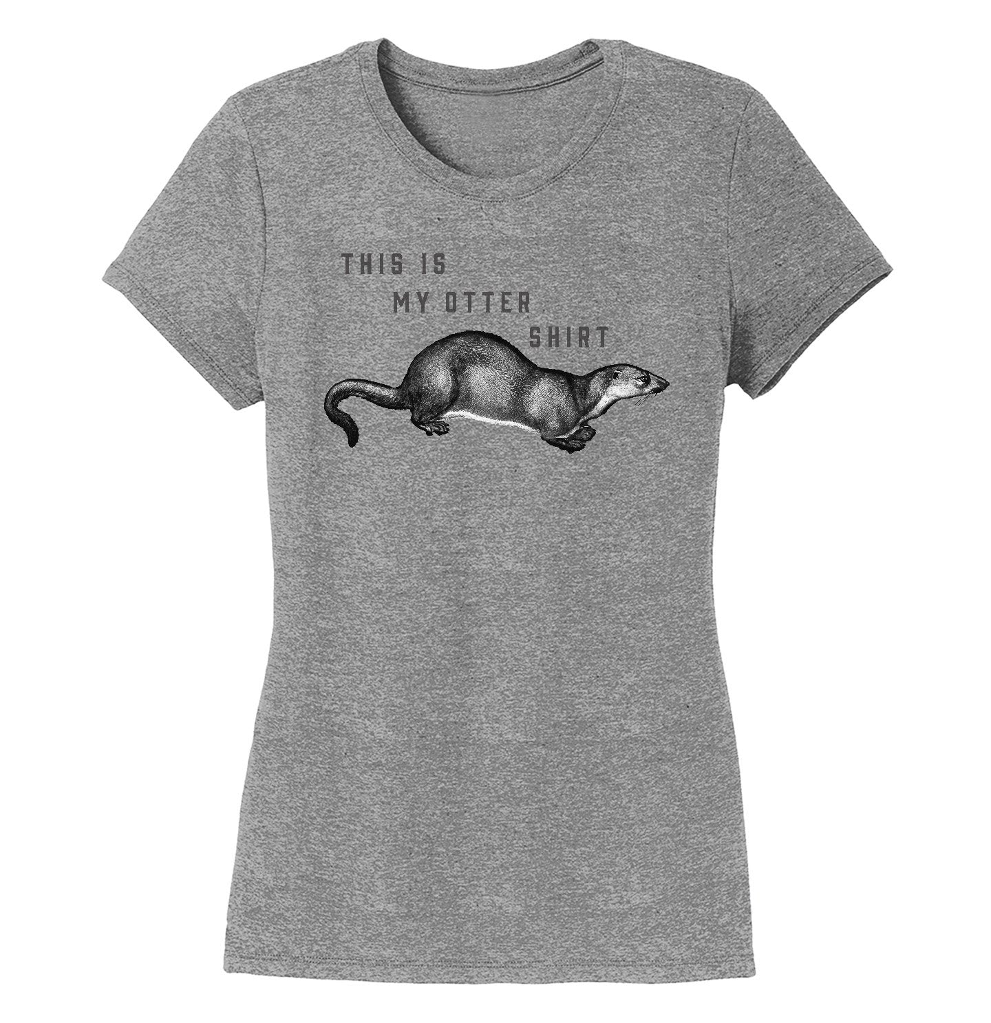 My Otter Shirt - Women's Tri-Blend T-Shirt