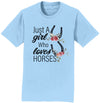 Just A Girl Who Loves Horses - Adult Unisex T-Shirt