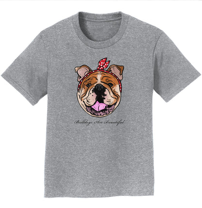 Bulldogs Are Beautiful - Kids' Unisex T-Shirt