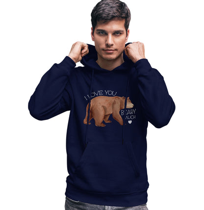 I Love You Beary Much - Adult Unisex Hoodie Sweatshirt