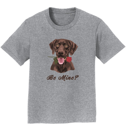 Chocolate Labrador Be Mine - Kids' Unisex T-Shirt