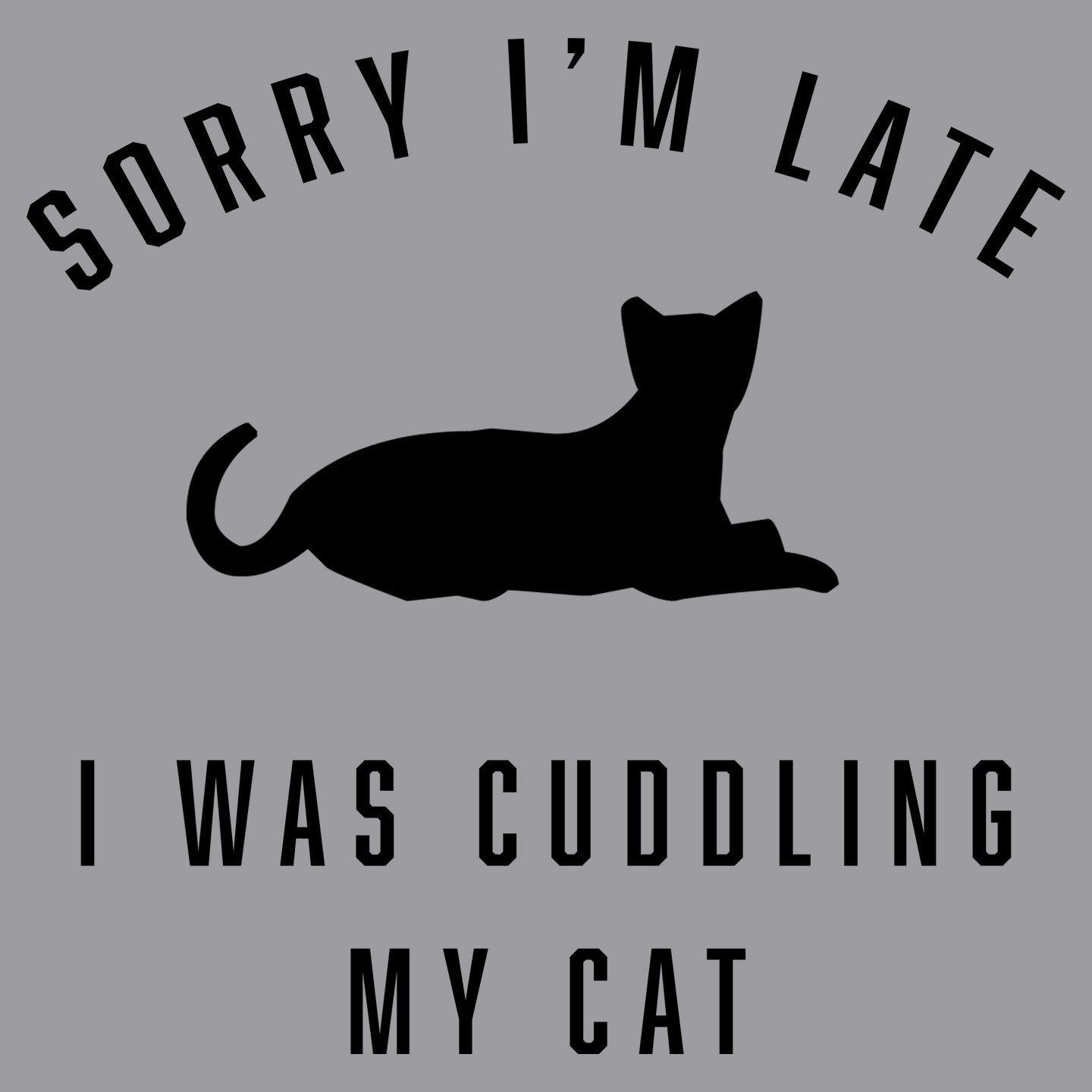 Sorry I'm Late Cat Cuddling Silhouette - Adult Unisex Crewneck Sweatshirt