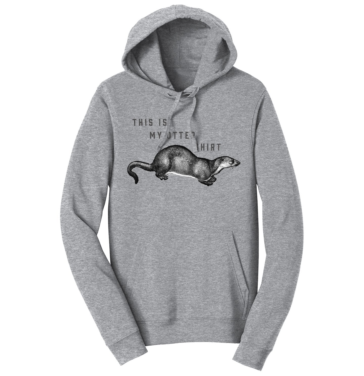 Animal Pride - My Otter Shirt - Adult Unisex Hoodie Sweatshirt