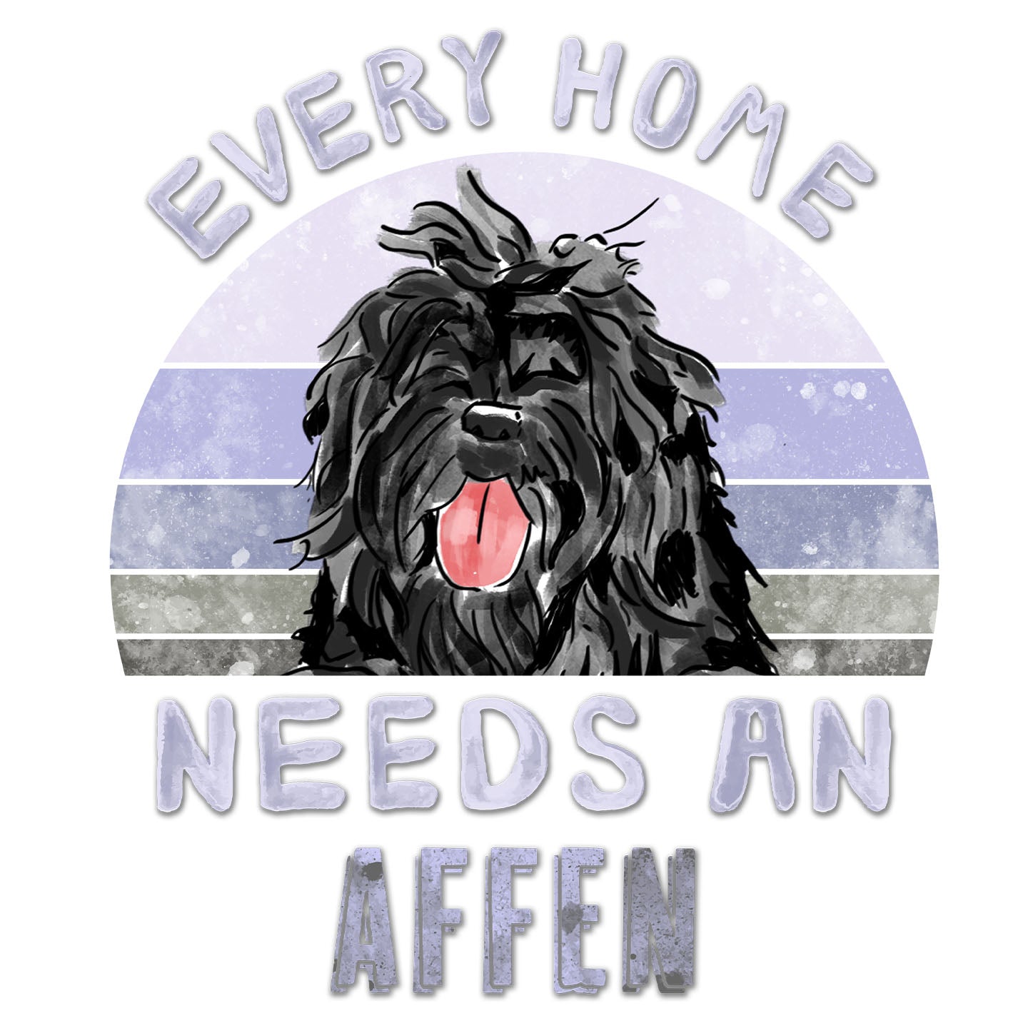 Every Home Needs a Affenpinscher - Women's V-Neck T-Shirt