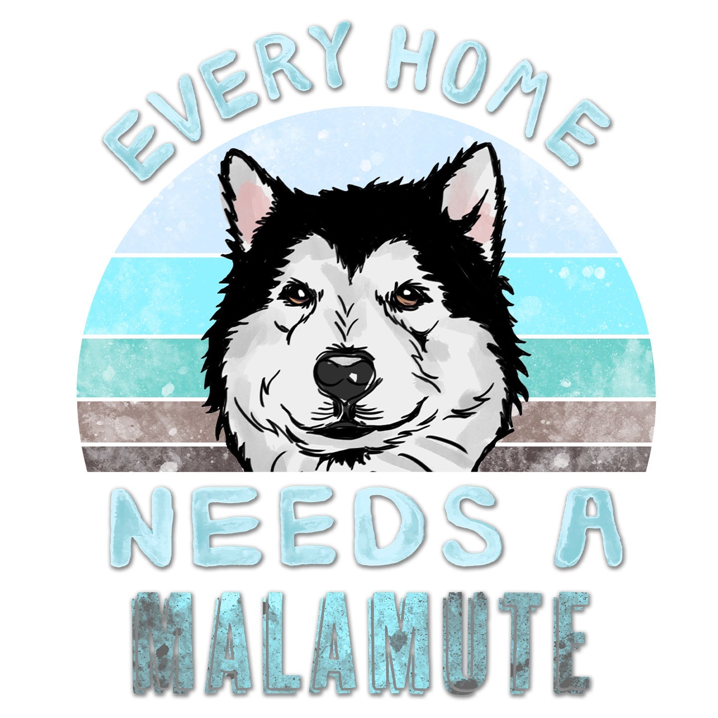 Every Home Needs a Alaskan Malamute - Women's V-Neck T-Shirt