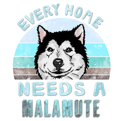 Every Home Needs a Alaskan Malamute - Women's V-Neck T-Shirt