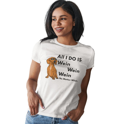 All I Do Is Wien - Women's Fitted T-Shirt