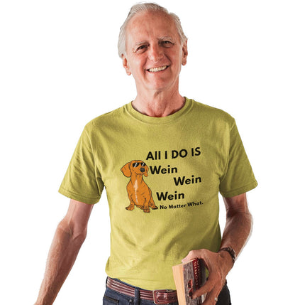 All I Do Is Wien | Dachshunds Wiener Dogs - T-Shirt