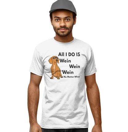 All I Do Is Wien - Adult Unisex T-Shirt