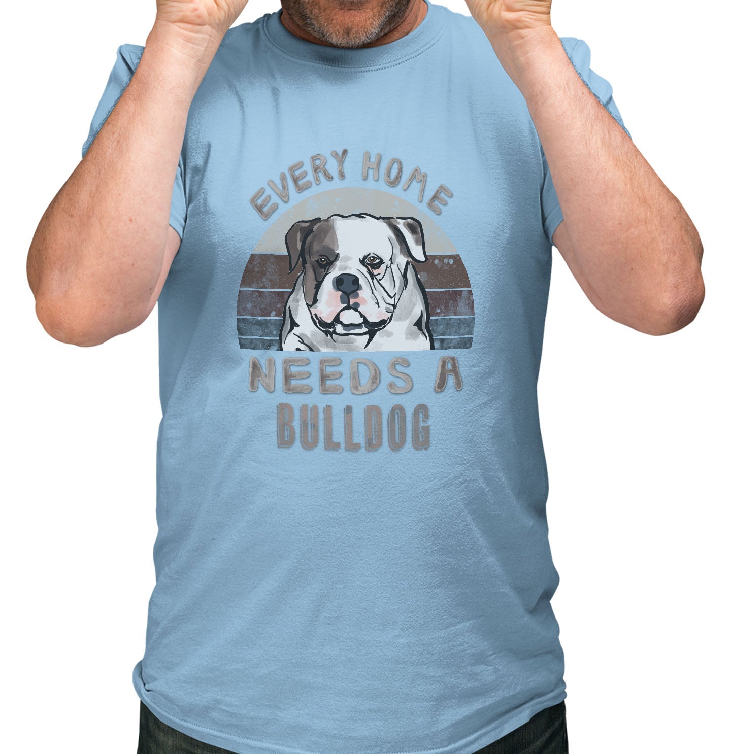 Every Home Needs a American Bulldog - Adult Unisex T-Shirt