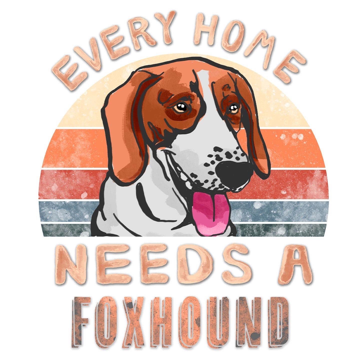 Every Home Needs a American Foxhound - Women's V-Neck T-Shirt