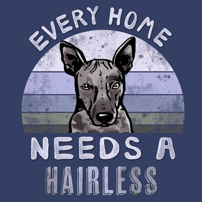 Every Home Needs a American Hairless Terrier - Adult Unisex Crewneck Sweatshirt