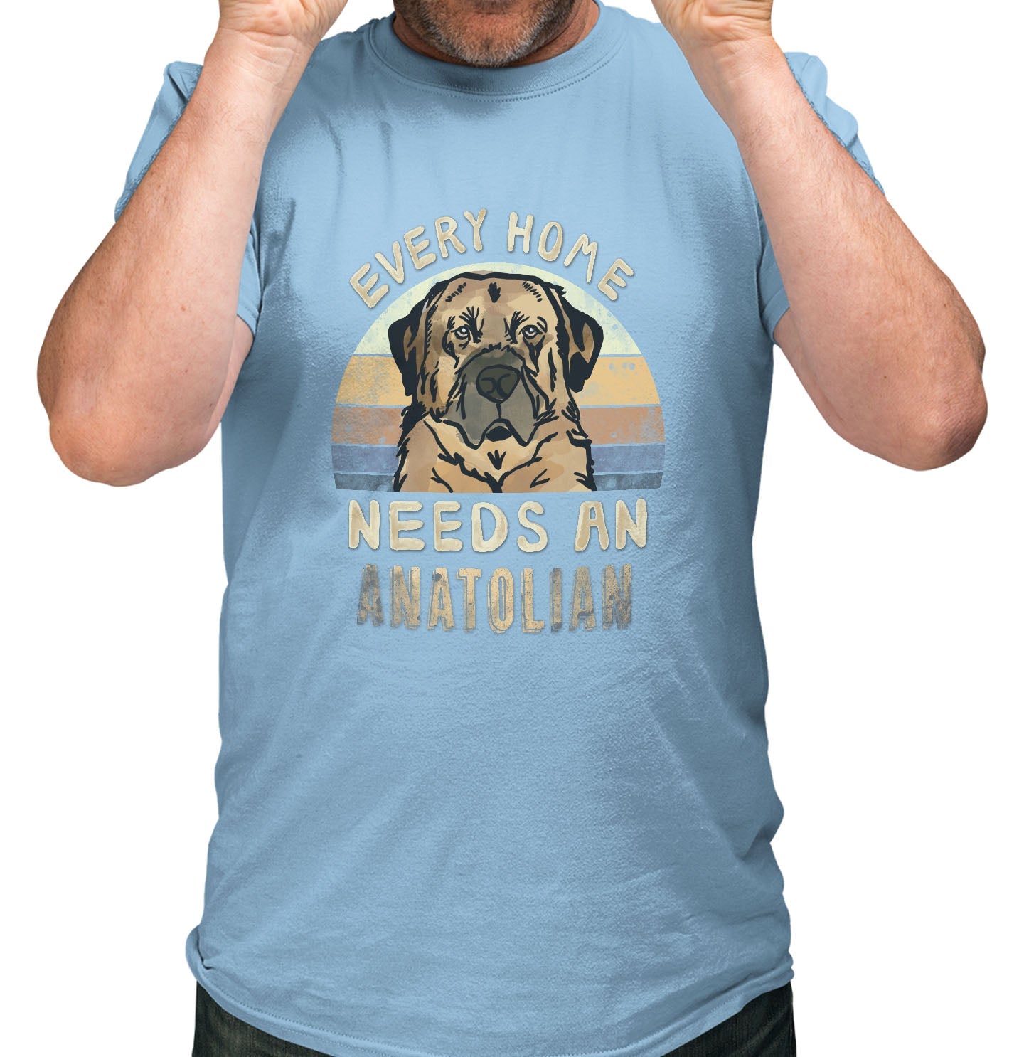 Every Home Needs a Anatolian Shepherd Dog - Adult Unisex T-Shirt