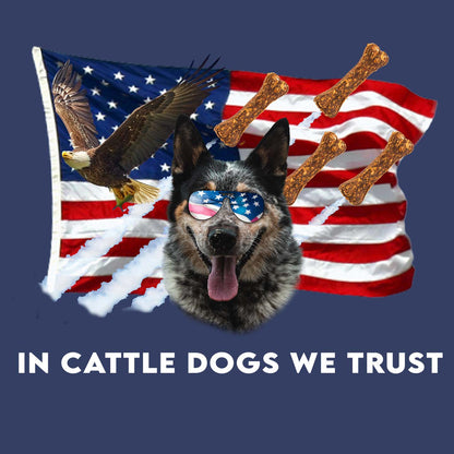 In Australian Cattle Dogs We Trust - Adult Unisex Crewneck Sweatshirt