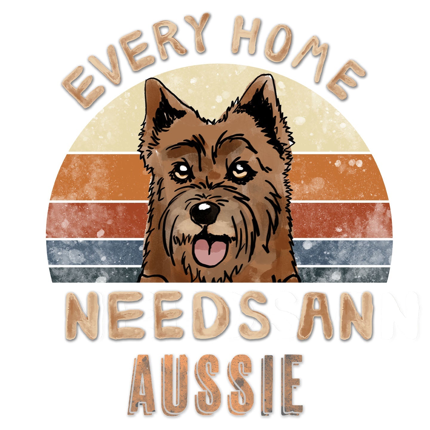 Every Home Needs a Australian Terrier - Women's V-Neck T-Shirt