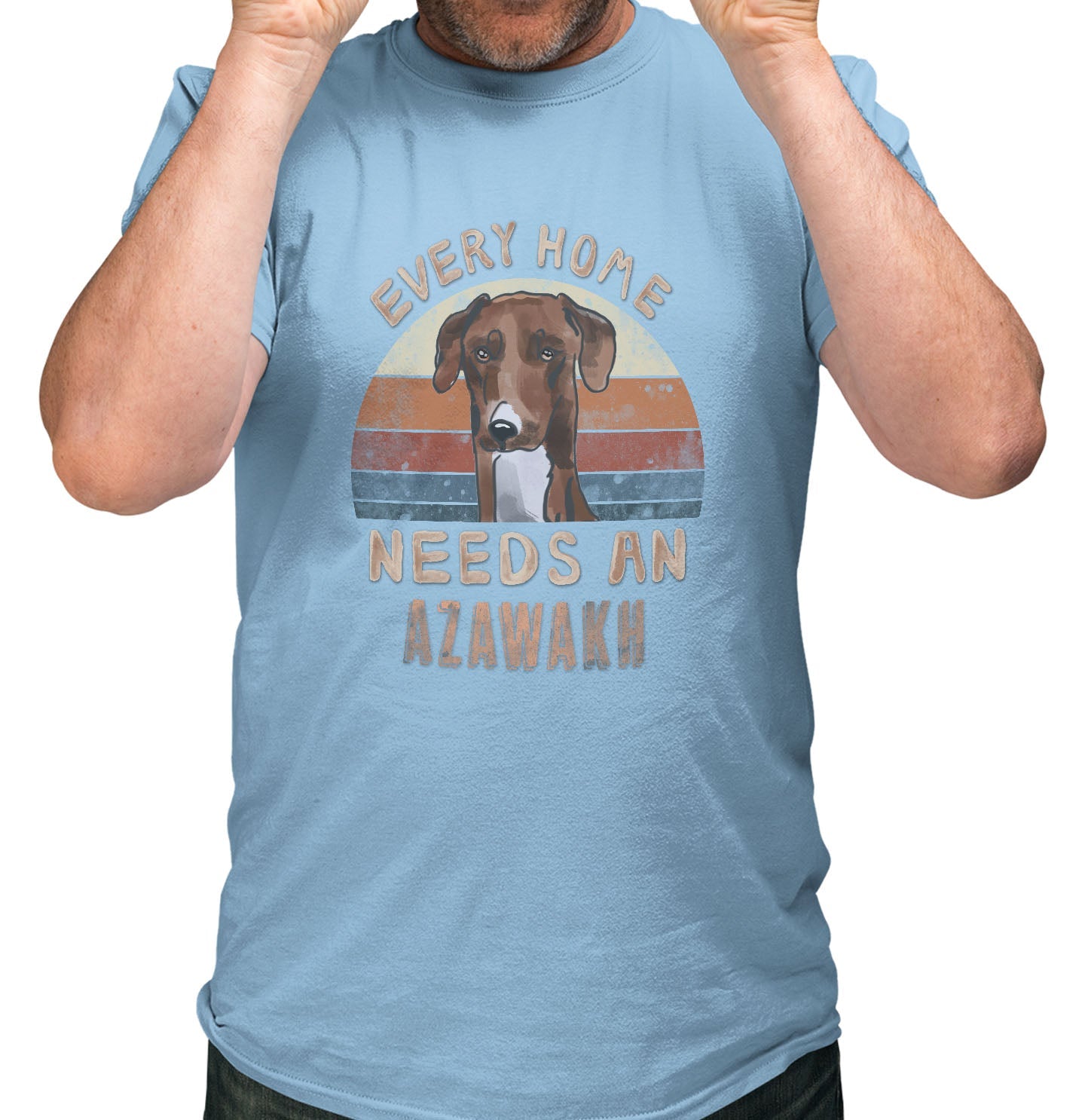 Every Home Needs a Azawakh - Adult Unisex T-Shirt