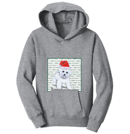 Bichon Frise Puppy Happy Howlidays Text - Kids' Unisex Hoodie Sweatshirt