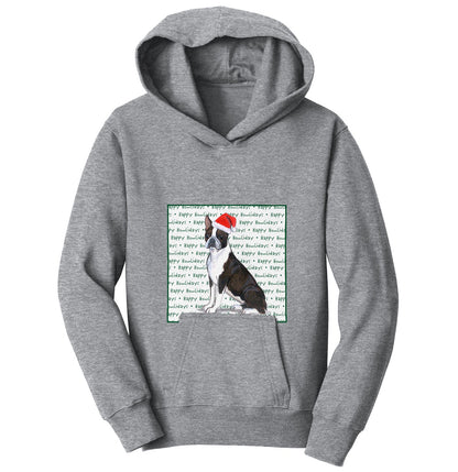 Boston Terrier Happy Howlidays Text - Kids' Unisex Hoodie Sweatshirt