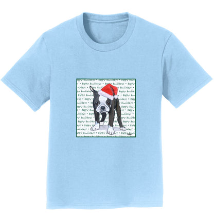 Boston Terrier Puppy Happy Howlidays Text - Kids' Unisex T-Shirt