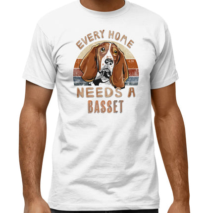 Every Home Needs a Basset Hound - Adult Unisex T-Shirt