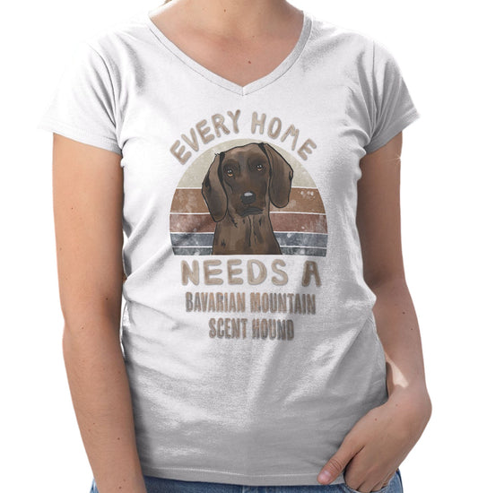 Every Home Needs a Bavarian Mountain Scent Hound - Women's V-Neck T-Shirt