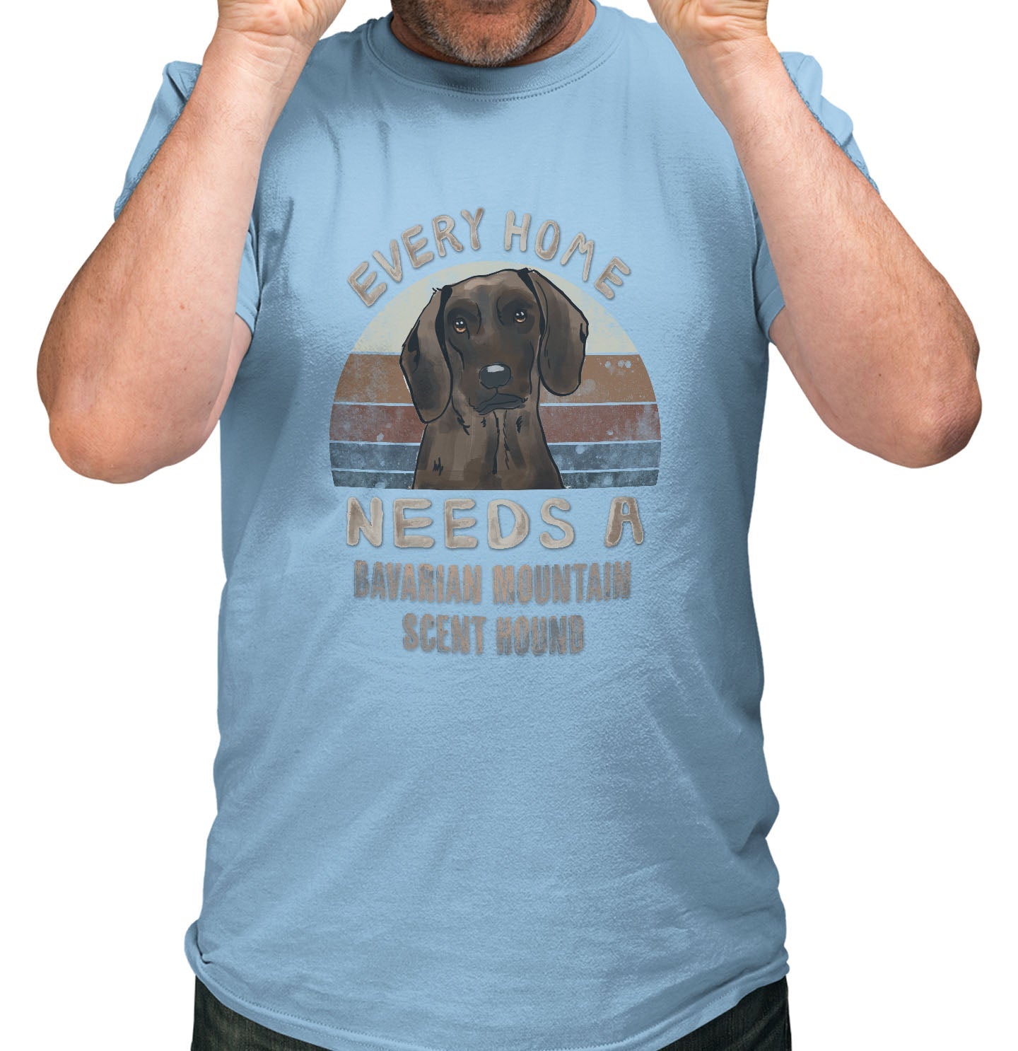 Every Home Needs a Bavarian Mountain Scent Hound - Adult Unisex T-Shirt