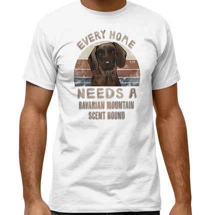 Every Home Needs a Bavarian Mountain Scent Hound - Adult Unisex T-Shirt