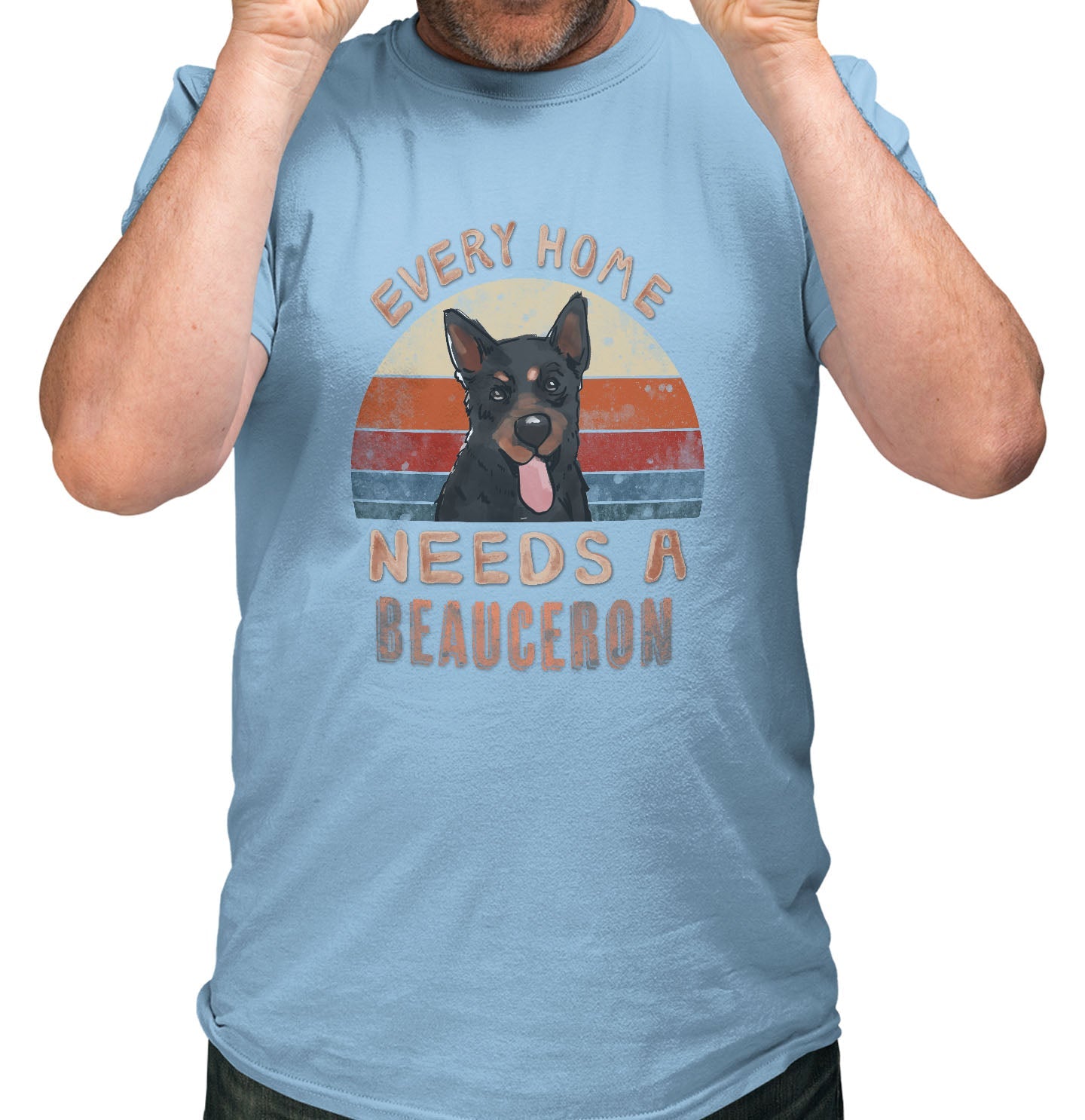 Every Home Needs a Beauceron - Adult Unisex T-Shirt