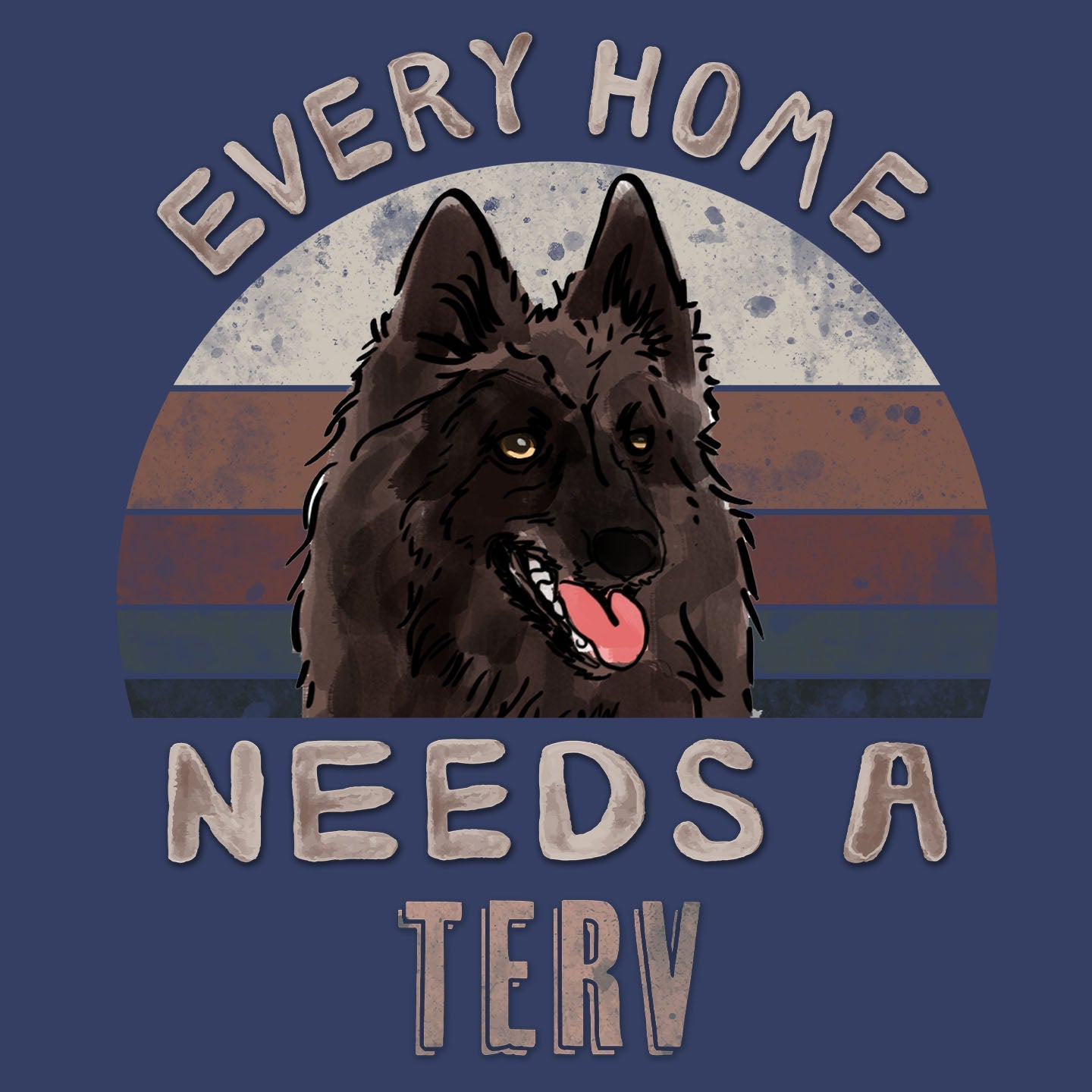 Every Home Needs a Belgian Tervuren - Adult Unisex Crewneck Sweatshirt